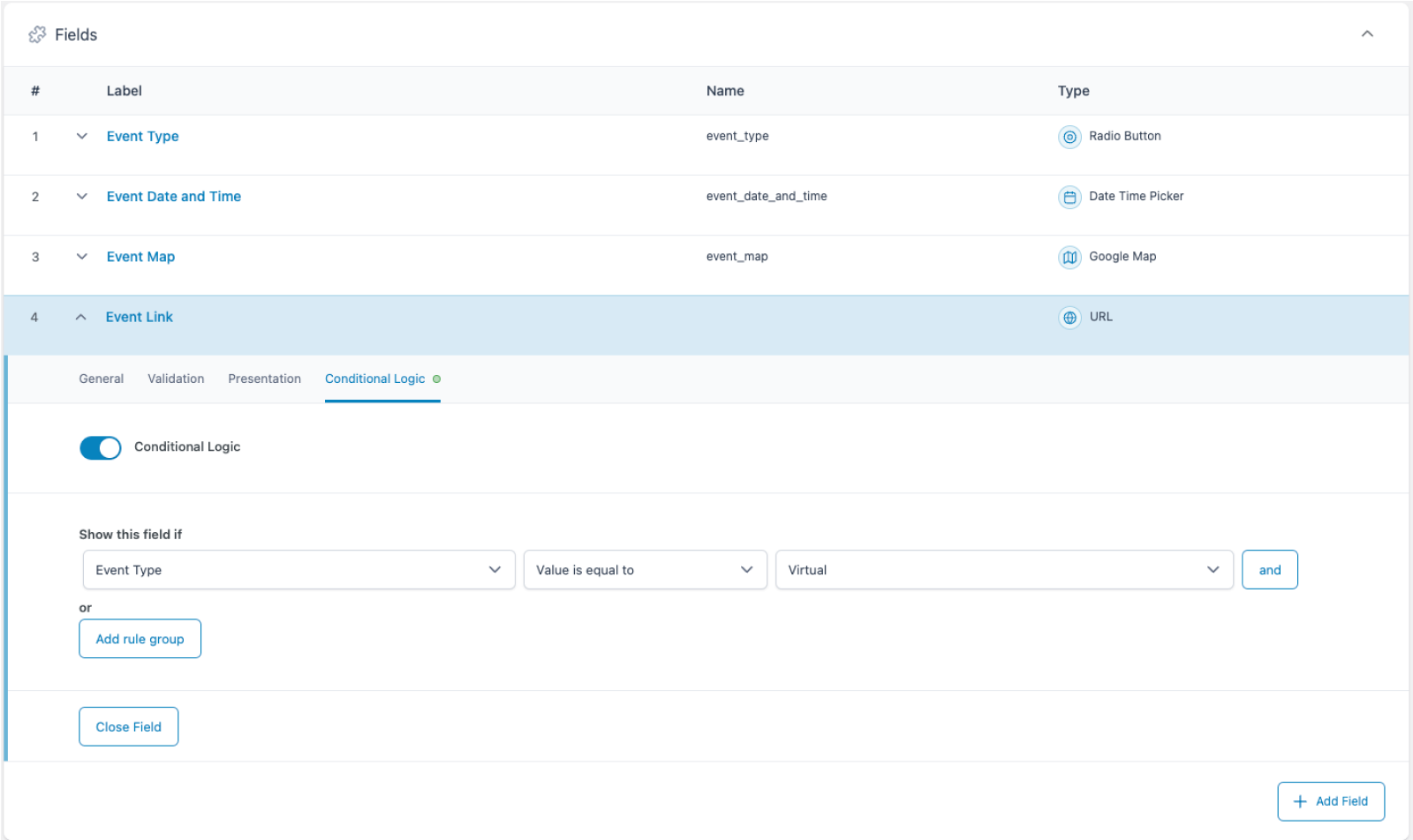 The conditional logic for the URL field only requires one rule. In this case, it will display the field when a content editor selects "Virtual" in the Radio Button field. 